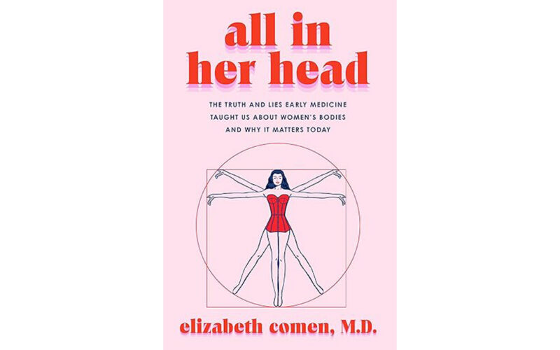 Todo está en su cabeza, reseña de un libro, historia clínica de la mujer