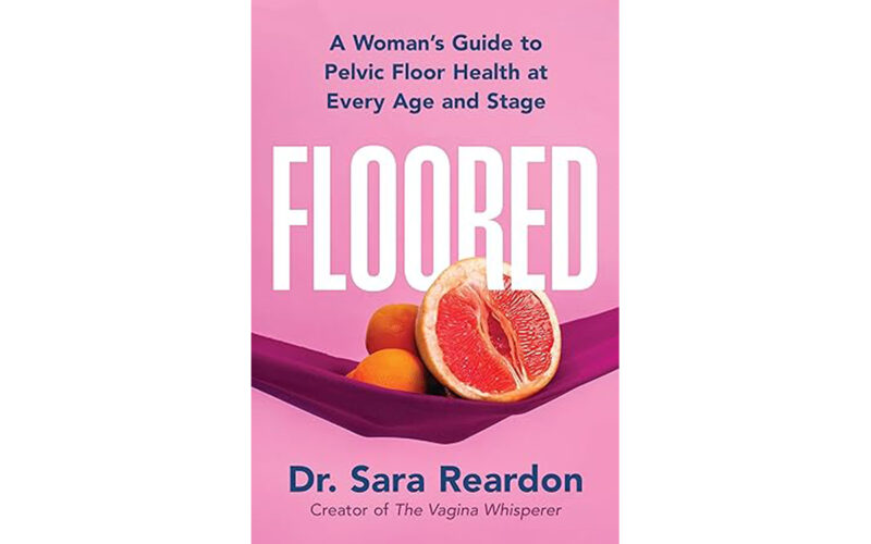 pelvic floor book, floored book, floored book review, dr. sara reardon book, pelvic floor physical therapy book, vagina whisperer, vagina whisperer book review