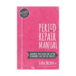 period repair manual, period repair manual lara briden, period repair manual book review,