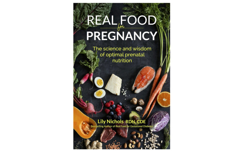 real food for pregnancy, real food for pregnancy book review, real food for pregnancy nichols, real food for pregnancy lily nichols,