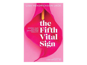 the fifth vital sign, the fifth vital sign lisa hendrickson jack, lisa hendrickson jack, fertility friday, the fifth vital sign book review,